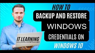 How to Backup And Restore Windows Credentials On Windows 10