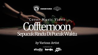 Coffternoon - Sepucuk Rindu Di Pucuk Waktu ( Cover  )