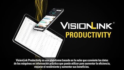 VisionLink® Productivity: datos de la máquina y del lugar de trabajo al alcance de su mano