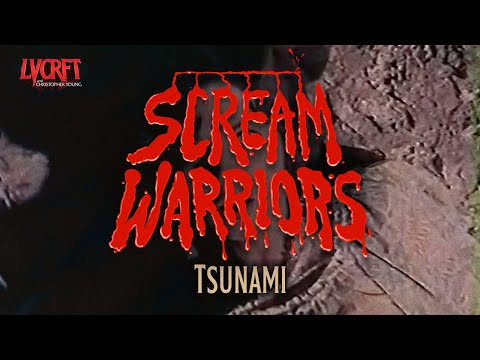 SCREAM WARRIORS “Tsunami” (Visualizer) | LVCRFT & Christopher Young