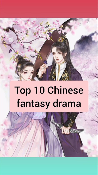 Top 10 Chinese fantasy drama #cdrama #chinesedrama #dramalover .which one you watched ?