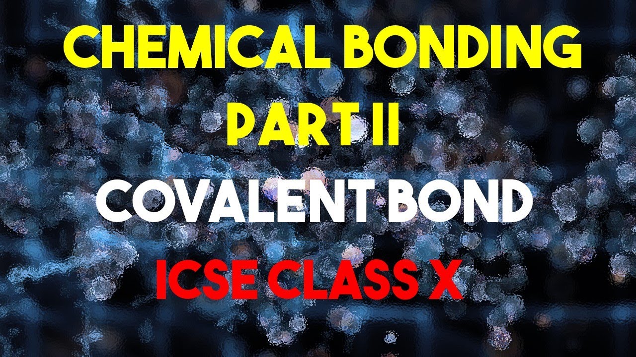 CHEMICAL BONDING PART 2 - YouTube