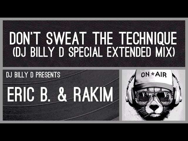 Eric B. & Rakim - Don't Swear the Technique (DJ Billy D Special