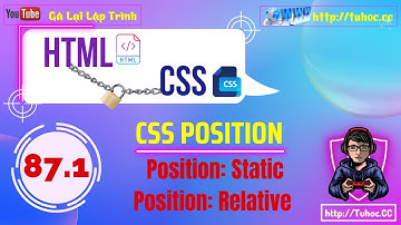87.1  CSS Position Static vs Relative - Giải thích chi tiết dễ hiểu cho người mới