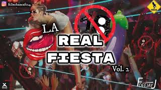 La Real Fiesta Vol.2 x Deejay FJ ( Baila conmigo, Dj No Pare Remix, Te lo tiro pa' que bailes y mas)