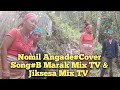 Nomil angadecover songb marak mix tv  jiksesa mix tv