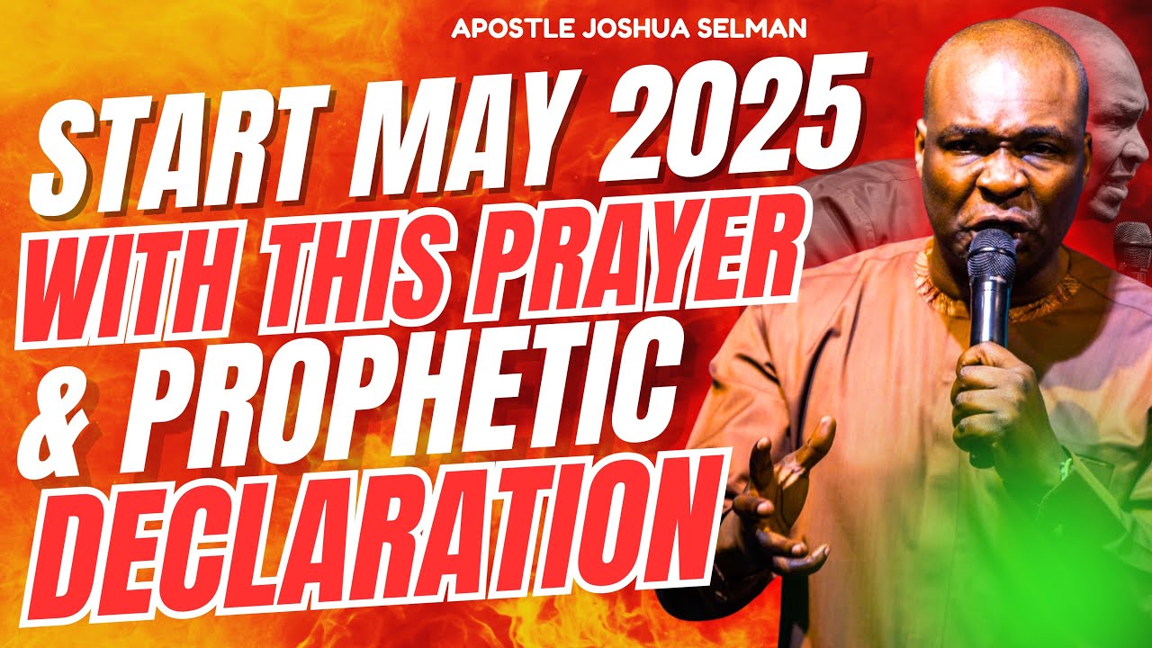 START MAY WITH THIS PRAYER AND PROPHETIC DECLARATION WITH APOSTLE ...