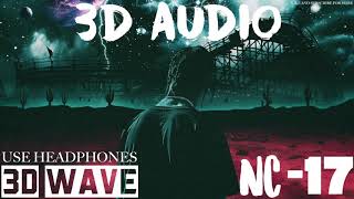 Travis Scott - NC-17 | 3D Audio (Use Headphones)
