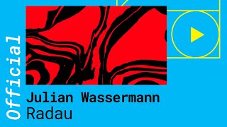 Julian Wassermann – Radau [Official Video]