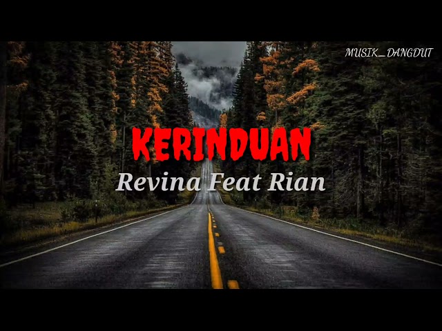 KERINDUAN(Lirik lagu) cover REVINA FEAT RIAN class=