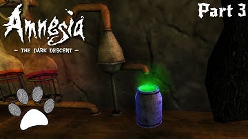 Amnesia - Part 3 | Alchemy | The Dark Descent |