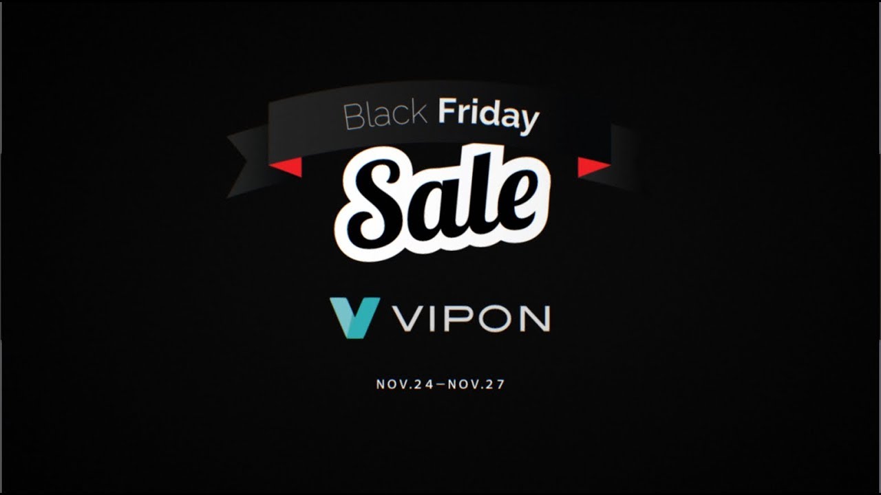 Ready for the biggest Vipon Black Friday Sale?