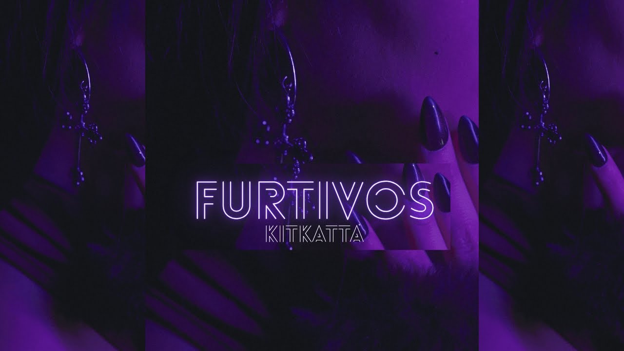 FURTIVOS - KITKATTA