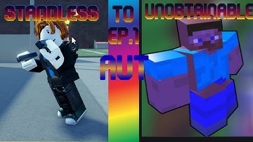 [AUT] Standless To Unobtainable Stand Ep. 1