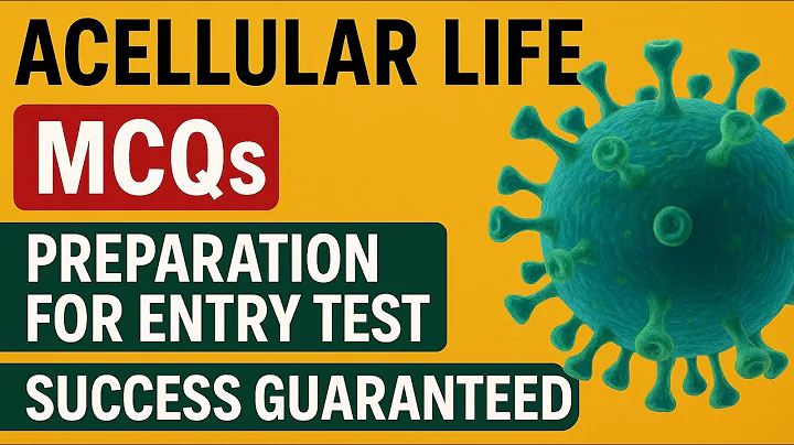 ACELLULAR LIFE all possible MCQs for NMDCAT 2025 | Biology MCQs for Entry test Preparation PMC 2025