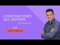 Conversaciones Que Inspiran con Tommy Moya, Entrevista Con Nancy Enriquez - Invitada Especial