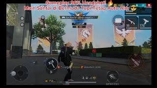 Gameplay 96% Headshot! 🔥 Main Santai di Bermuda Tapi Tetap Auto Aim 😎