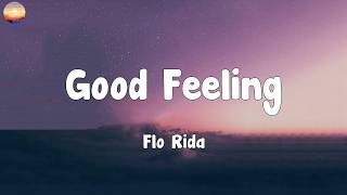 Flo Rida - Good Feeling  (Lyrics)