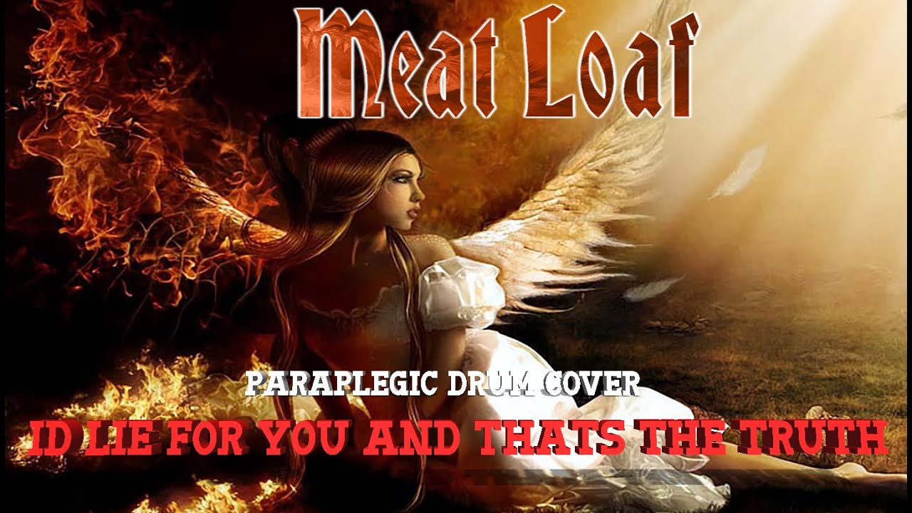 ID LIE FOR YOU AND THATS THE TRUTH MEATLOAF Paraplegic Drum Cover