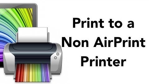 Print to A Non AirPrint Printer (UPDATED)