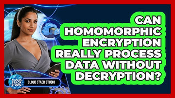 Can Homomorphic Encryption Really Process Data Without Decryption? - Cloud Stack Studio