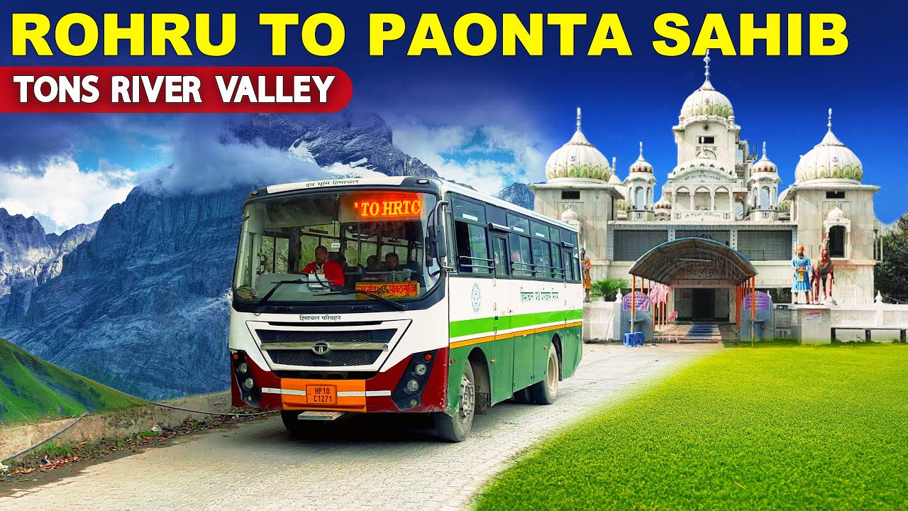 ROHRU TO PAONTA SAHIB HRTC bus through Tons Valley - रोहड़ू से पांवटा साहिब | Himbus