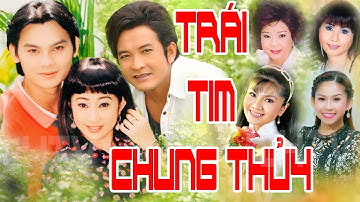 Vở Cải Lương -- Trái Tim Chung Thuỷ -- Trọng Phúc , Thoại Mỹ , Kim Tiểu long, Tú Sương, Bình Tinh