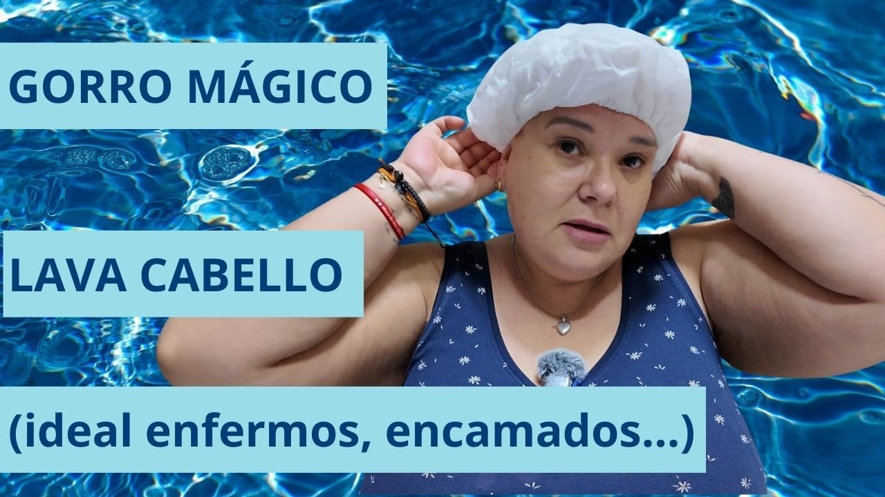 GORRO MÁGICO, LAVA CABELLO (enfermos,encamados...)