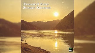 Trimare & Zorri - Sunset Reverie