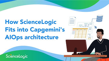 How ScienceLogic Fits into Capgemini