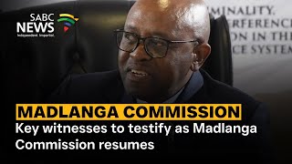 Madlanga Commission Key Witnesses To Testify As Madlanga Commission Resumes