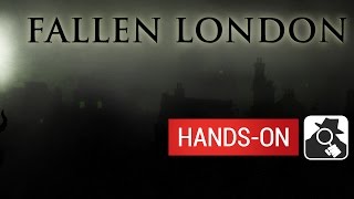 FALLEN LONDON has fallen, and we've caught it