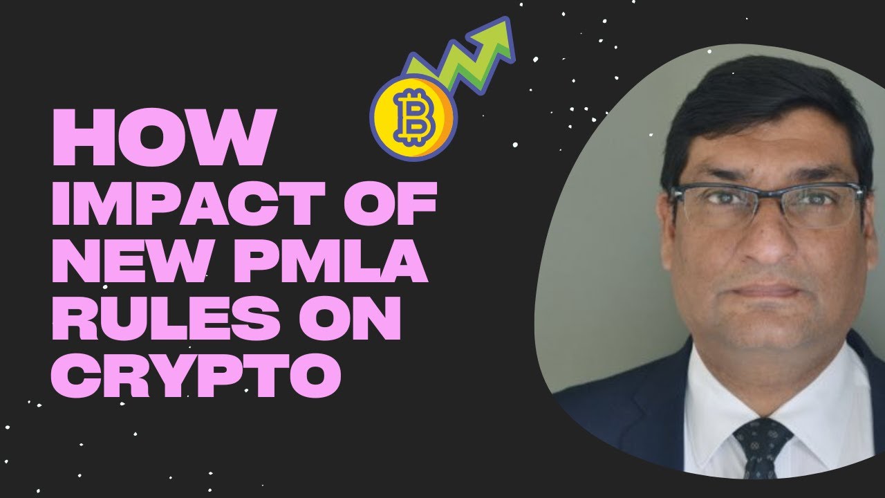 How Impact of New PMLA Rules On Crypto?