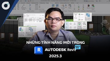 OneCAD | Bạn có biết | Những tính năng mới trong Revit 2025.3