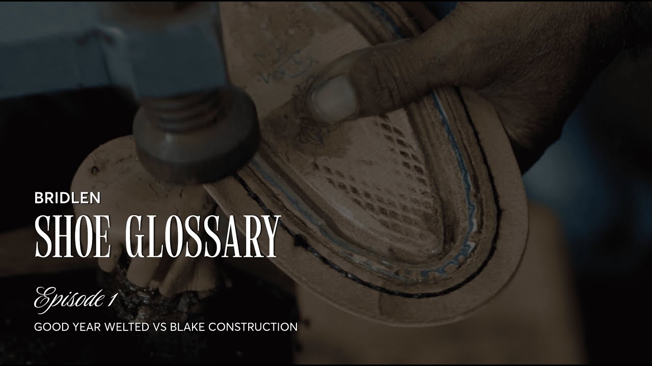 Goodyear welted vs Blake construction | The Shoe Glossary | Bridlen Shoes
