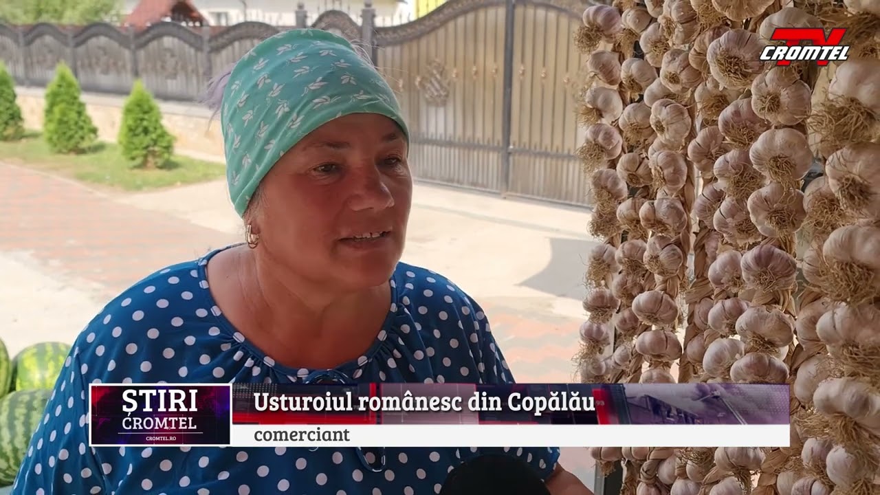 Usturoiul românesc din Copălău: Tradiție sub presiunea importurilor ieftine din China