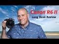 Canon r6 mark ii final review    best hybrid camera