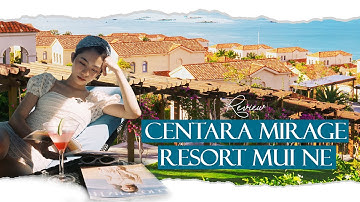 Review Centara Mirage Resort Mũi Né | 2N1Đ + Ăn sáng + Vui chơi công viên nước | 1.150.000 VND/Khách