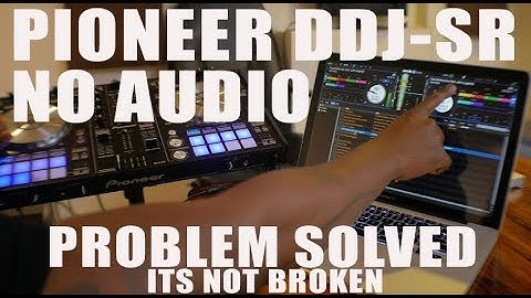 Pioneer DDJ-SR no sound Issue Fixed