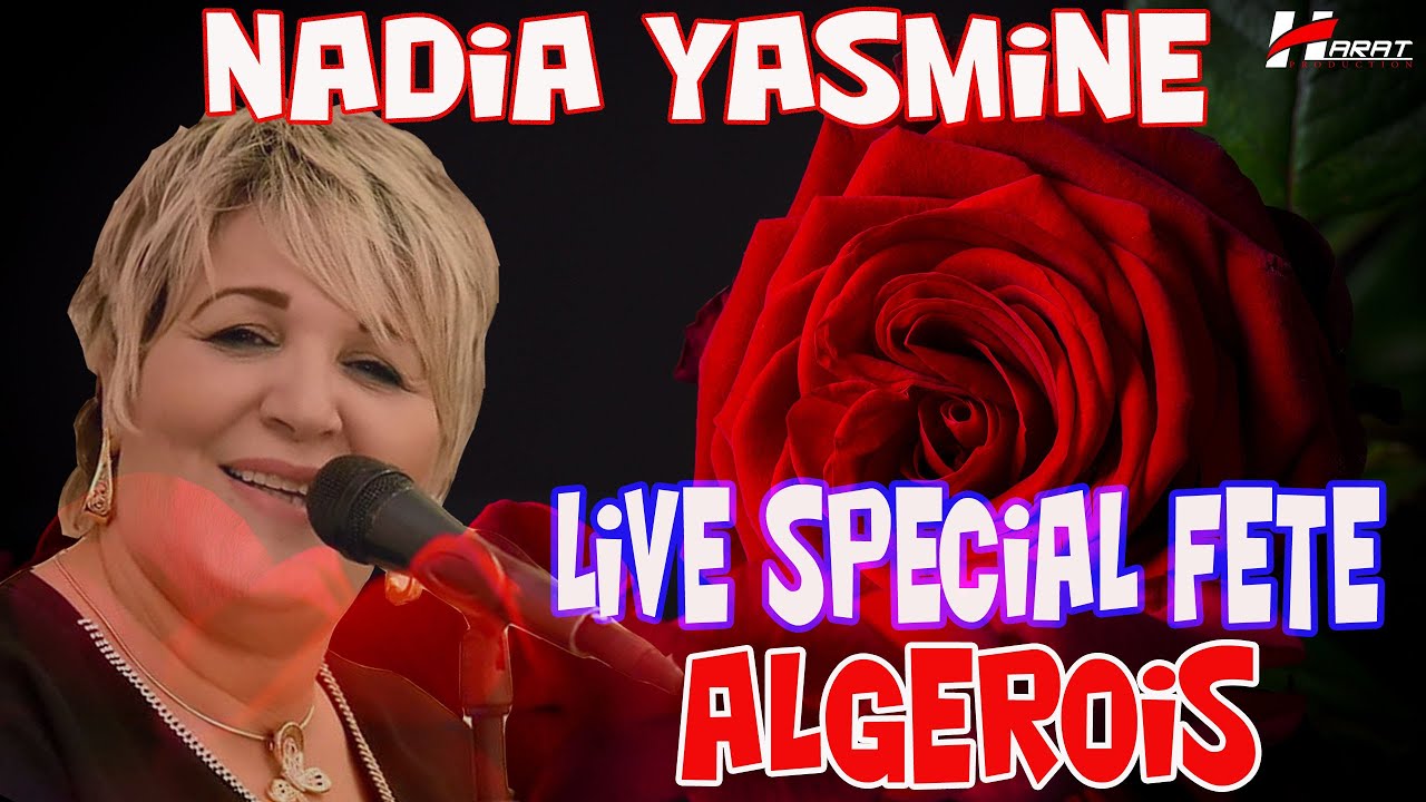 Nadia Yasmine Live Spécial Fête Algérois STAR LIVE HARAT PRODUCTION 0551.00.75.29 - 0674.47.93.69