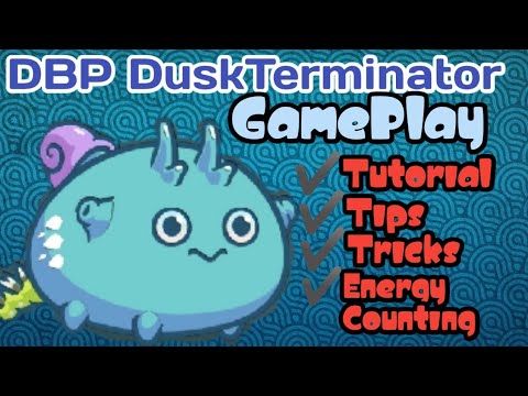 Axie Infinity | DBP Dusk Terminator Live Gameplay Tutorial | Energy Counting at iba pa mga Strategy.