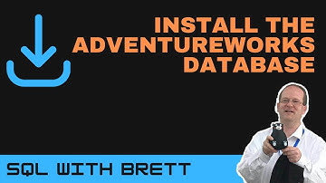 How to Install the AdventureWorks SQL Server Sample Database