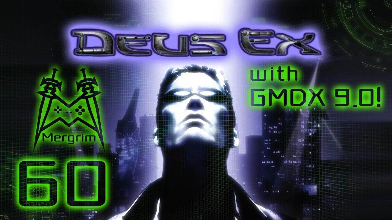 Deus Ex w/ GMDX 9.0 cuz why not 60 The Gas Station of Fail YouTube
