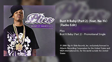 Plies - Bust It Baby (Part 2) (feat. Ne-Yo) (Radio Edit)