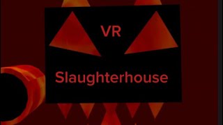 Slaughterhouse VR Verification video by Yoohoo VR 3,981 views 2 months ago 1 minute, 54 seconds