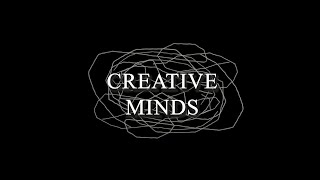 Creative Minds | Short Documentary highlighting Creative Practitioners and Wellbeing.