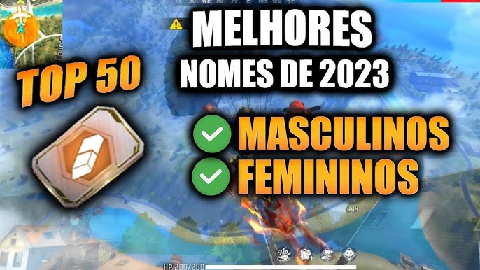 TOP 50 MELHORES NOMES MASCULINOS PARA COLOCAR NO FREE FIRE 2023! SÓ NOMES  DIFERENCIADOS! 🔥✓ 