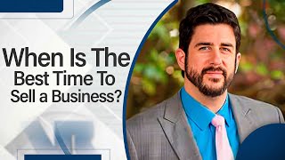 When Is The Best Time To Sell A Business?