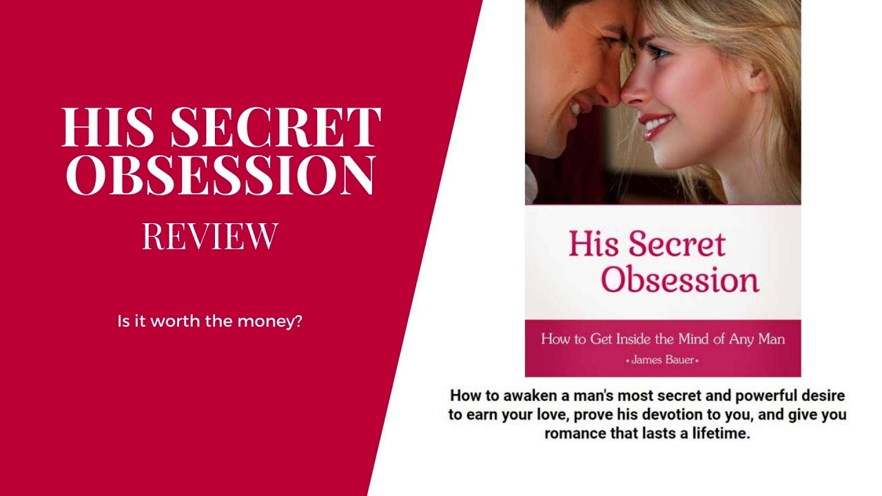 His Secret Obsession Reviews 2021 Powerful Relationship Guide