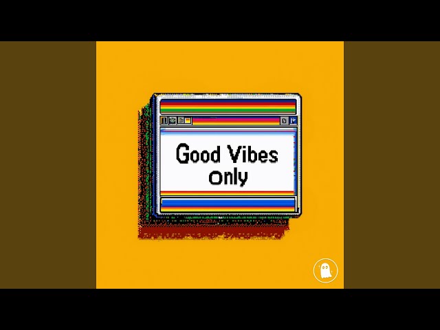 Good Vibes Only - YouTube